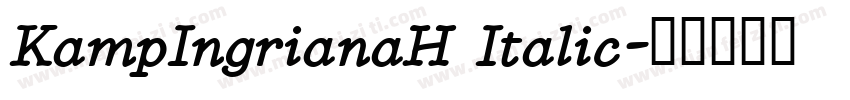 KampIngrianaH Italic字体转换
